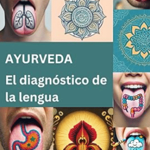 Libro Ayurveda: El diagnóstico ayurvédico de la lengua
