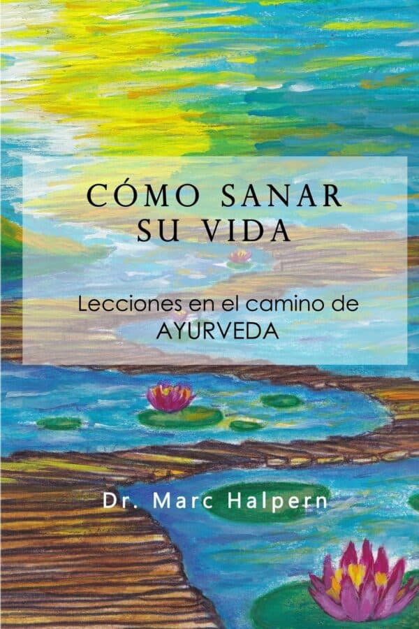 Libro Ayurveda: Cómo sanar su vida